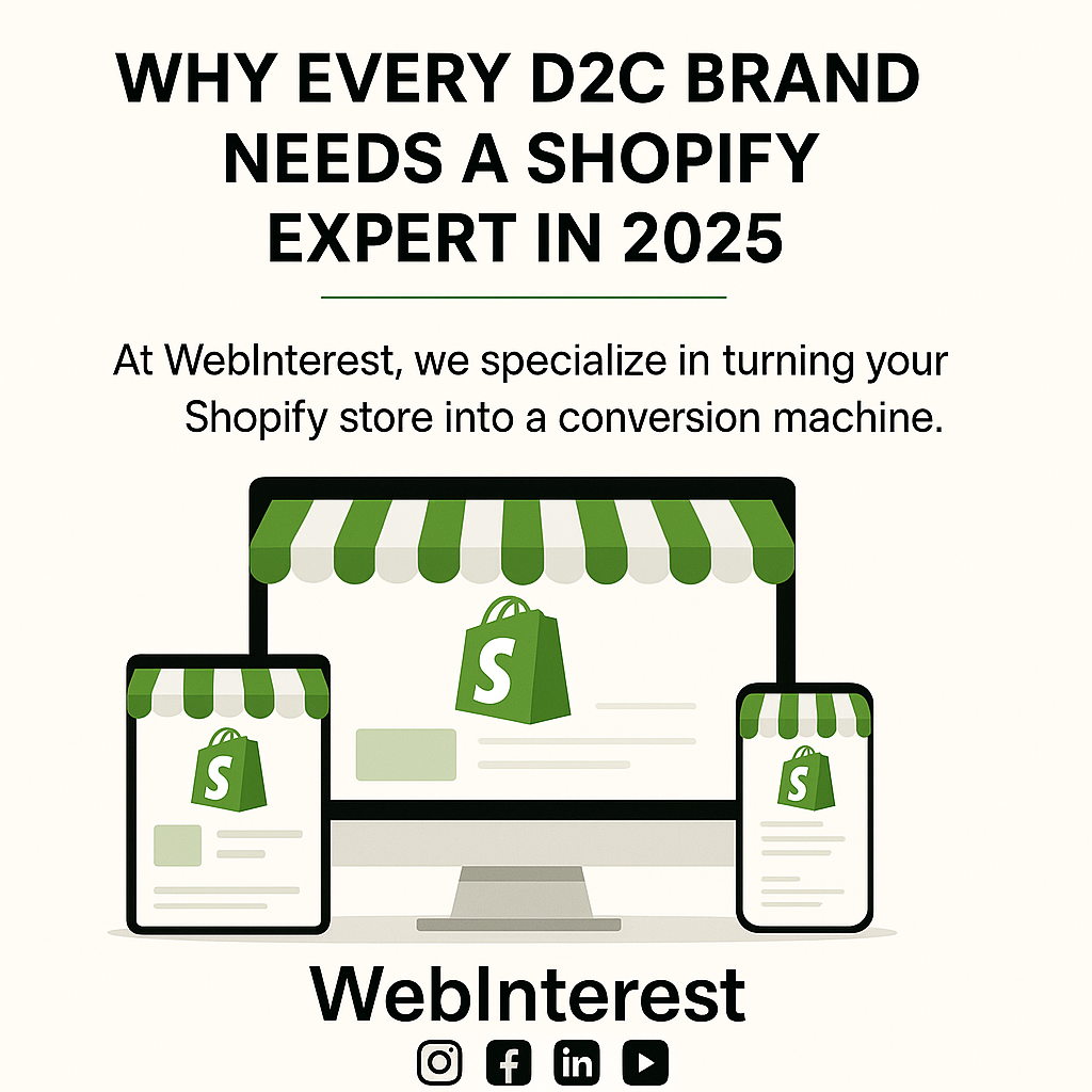 Why Every D2C Brand Needs a Shopify Expert in 2025