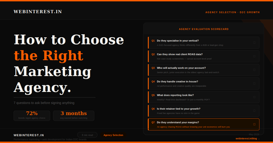 How to Choose the Right Digital Marketing Agency for Your D2C Brand — 7 Questions to Ask Before You Sign Anything